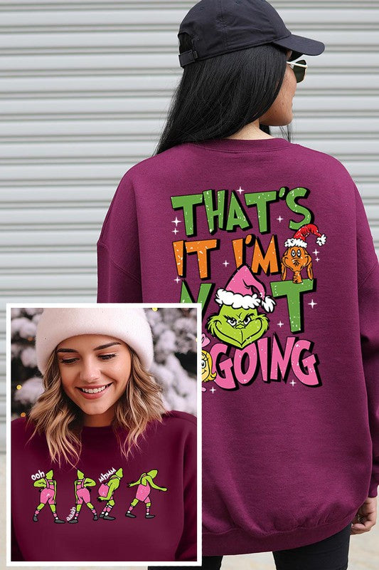 THAT'S IT,I'M NOT GOING, UNISEX FLEECE SWEATSHIRT