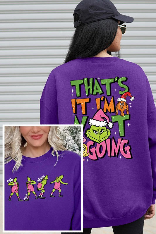 THAT'S IT,I'M NOT GOING, UNISEX FLEECE SWEATSHIRT